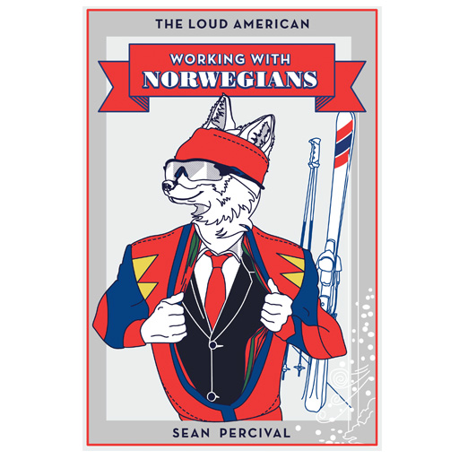 The Loud American: Working with Norwegians